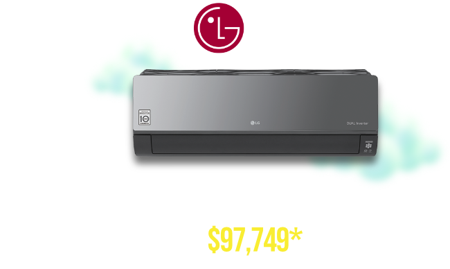 Maximum comfort starts with maximum cooling. Inverter units starting from $97,749*