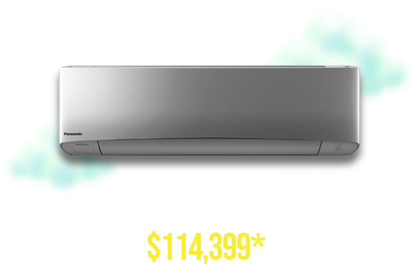 Quality air for life. Inverter units starting from $114,399*
